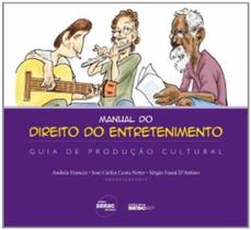 Manual Do Direito Do Entretenimento. Guia De Produção Cultural - Senac São Paulo