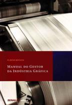 Manual do Gestor da Indústria Gráfica - SENAI - SP