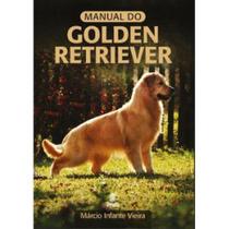 Manual do Goden Retriever - PRATA EDITORA