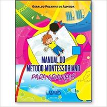 Manual do Método Montessoriano Para Crianças - WAK