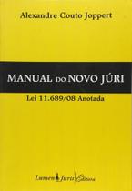 Manual do Novo Júri - Lei 11.689-08 Anotada Manual do Novo Júri - Lei 11.689-08 Anotada