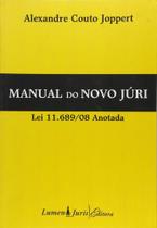 Manual do Novo Júri - Lei 11.689-08 Anotada