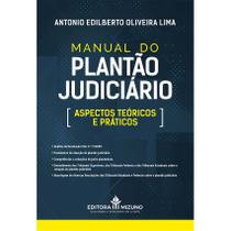 Manual do Plantão Judiciário - Aspectos Teóricos e Práticos - Editora Mizuno