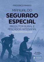 Manual Do Segurado Especial Produtor Rural e Pescador Artesanal Teoria e Prática Aplicada 2026 Juspodivm
