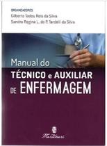 Manual do tecnico e auxiliar de enfermagem - MARTINARI