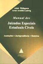 Manual dos juizados especiais estaduais cíveis: Anotações, jurisprudência, roteiros - LIVRARIA DO ADVOGADO Manual dos juizados especiais estaduais cíveis: Anotações, jurisprudência, roteiros - LIVRARIA DO ADVOGADO