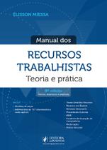 MANUAL DOS RECURSOS TRABALHISTAS TEORIA E PRATICA - 8ª EDIÇÃO 2024 JUSPODIVM