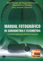Manual Fotográfico de Goniometria e Fleximetria-Incl.Testes de Retração Muscular - Thesaurus