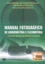 Manual Fotográfico de Goniometria e Fleximetria-Incl.Testes de Retração Muscular - Thesaurus