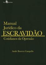 Manual Juridico Da Escravidao - Volume 2 - Cotidianos Da Opressao - PACO EDITORIAL