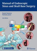 Manual of endoscopic sinus and skull base surgery - Thieme Publishers Inc/maple Press