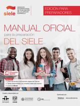 Manual Oficial Para La Preparacion Del Siele Edicion Para Preparadores Ebook Extension Digital - EDINUMEN Manual Oficial Para La Preparacion Del Siele Edicion Para Preparadores Ebook Extension Digital - EDINUMEN