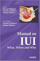 Manual on iui: what, when and why - Jaypee Highlights Medical Publishers (panama) Manual on iui: what, when and why - Jaypee Highlights Medical Publishers (panama)
