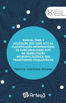 Manual para a aplicação dos core sets da Classificação Internacional de Funcionalidade (CIF) na reab - ARTESA EDITORA