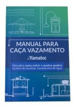 Manual Para Caça Vazamento Yamatec - 2ª edição