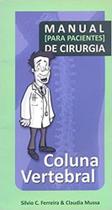 Manual Para Pacientes de Cirurgia: Coluna Vertebral - REALEJO EDITORA