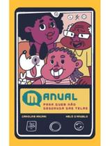 Manual para quem não desgruda das telas