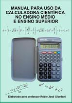 Manual Para Uso Da Calculadora Científica No Ensino Médio E