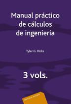 Manual Práctico de Cálculos de Ingeniería - 3.vols - Reverté