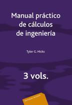 Manual Práctico de Cálculos de Ingeniería - 3.vols - Reverté Manual Práctico de Cálculos de Ingeniería - 3.vols - Reverté