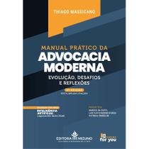 Manual Prático da Advocacia Moderna 2ª edição 2025 - Evolução, Desafios e Reflexões - 2ª Edição