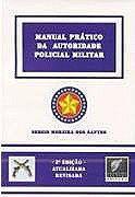 Manual pratico da autoridade policial militar - SUPREMA CULTURA EDITORA LTDA.