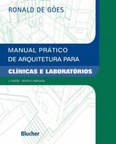 Manual pratico de arquitetura para clinicas e laboratorios - BLUCHER