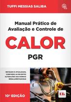 Manual Prático De Avaliação E Controle De Calor - PGR - 10ª Edição (2023) - LTR
