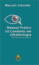 Manual prático de condutas em oftalmologia Manual prático de condutas em oftalmologia