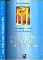 Manual pratico de direito penal e processo penal - JM LIVRARIA JURIDICA