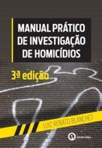 Manual Prático de Investigação de Homicídios Manual Prático de Investigação de Homicídios