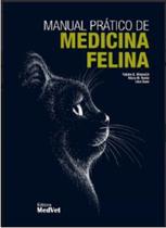 MANUAL PRÁTICO DE MEDICINA FELINA - MedVet