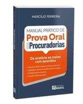 Manual prático de prova oral para procuradorias - Da oratória ao treino com questões Manual prático de prova oral para procuradorias - Da oratória ao treino com questões