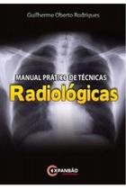 Manual Prático de Técnicas Radiológicas - Expansão Editorial Manual Prático de Técnicas Radiológicas - Expansão Editorial