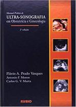 ***Manual Prático de Ultra-sonografia em Obstetrícia e Ginecologia*** - LIVRARIA E EDITORA RUBIO LTDA