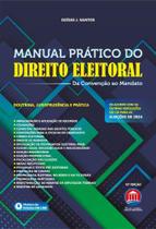 Manual Pratico Do Direito Eleitoral Da Convenção Ao Mandato - 10ª Edição 2024 Rumo Juridico