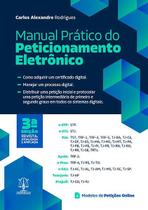 MANUAL PRÁTICO DO PETICIONAMENTO ELETRÔNICO - 3ª EDIÇÃO