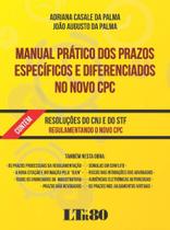 Manual Pratico dos Prazos Especificos e Diferenciados no Novo Cpc - Resoluc - Ltr