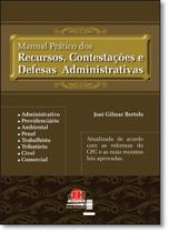 Manual Prático dos Recursos, Contestações e Defesas Administrativas