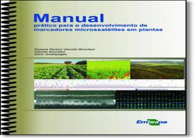 Manual Prático para o Desenvolvimento de Marcadores Microssatélites em Plantas - Embrapa