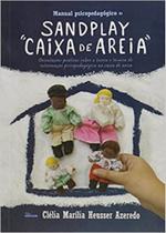 Manual Psicopedagogico De Sandplay Caixa De Areia - Edicon Manual Psicopedagogico De Sandplay Caixa De Areia - Edicon