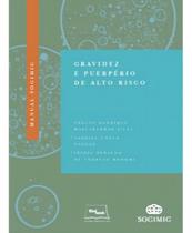 Manual Sogimig - Gravidez e Puerpério de Alto Risco Manual Sogimig - Gravidez e Puerpério de Alto Risco