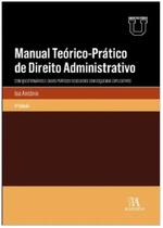 Manual teórico-prático de direito administrativo: com questionários e casos