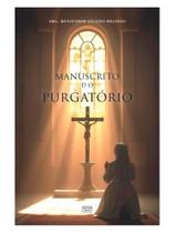 Manuscrito do purgatório: revelações e ensinamentos