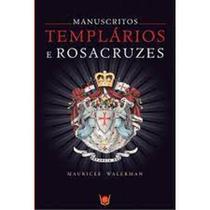 Manuscrito, templários e rosacruzes - ISIS EDITORA