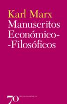 Manuscritos económico-filosóficos - EDICOES 70 - ALMEDINA Manuscritos económico-filosóficos - EDICOES 70 - ALMEDINA