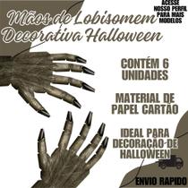 Mãos Decorativas Lobisomem C/6 Unid Festa Halloween