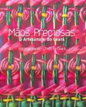 Maos preciosas - o artesanato do ceara