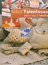 Maos Talentosas Para Casa & Familia