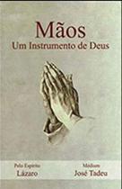 Maos - um instrumento de deus